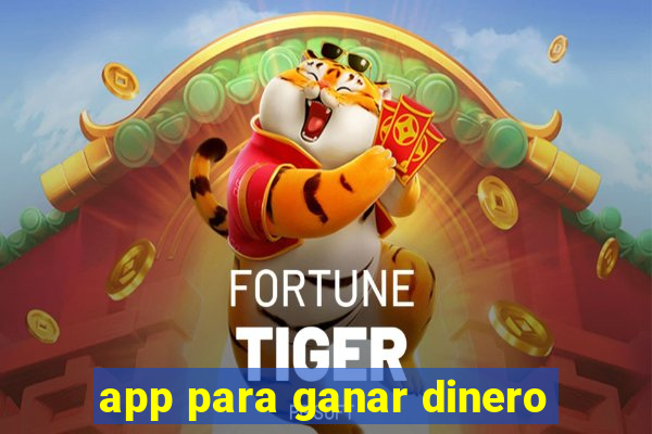 app para ganar dinero